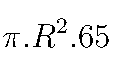 \pi . {R}^2.65