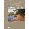Couverture du grand guide de construction des terrasses en bois